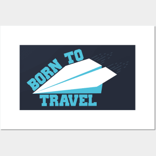 Born To Travel Posters and Art